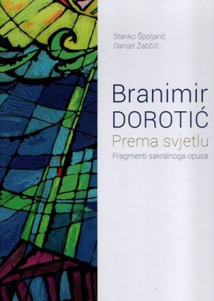Branimir Dorotić: Prema svjetlu