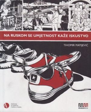 Na ruskom se umjetnost kaže iskustvo