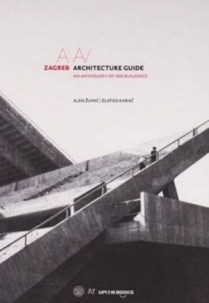 Zagreb Architecture Guide