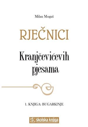 Rječnici Kranjčevićevih pjesama, 1. knjiga : Bugarkinje