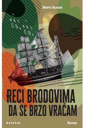 Reci brodovima da se brzo vraćam