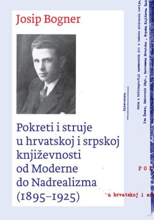 Pokreti i struje u hrvatskoj i srpskoj književnosti od moderne do nadrealizma : (1895-1925)