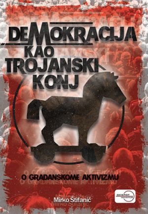 Demokracija kao Trojanski konj