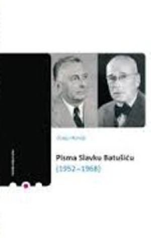 Pisma Slavku Batušiću: 1952.-1968.