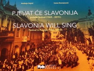 Pjevat će Slavonija = Slavonia will sing