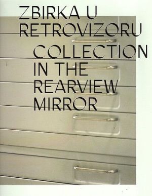 Zbirka u retrovizoru = Collection in the rearview mirror