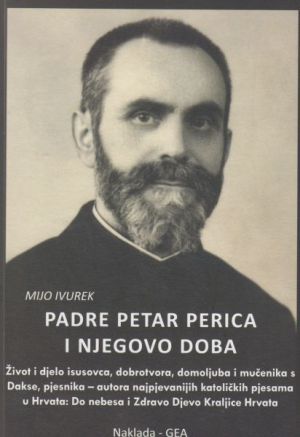 Padre Petar Perica i njegovo doba (1881. - 1944.)