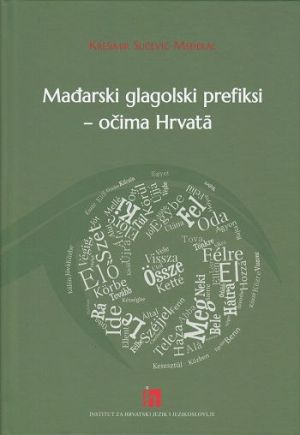 Mađarski glagolski prefiksi - očima Hrvatâ