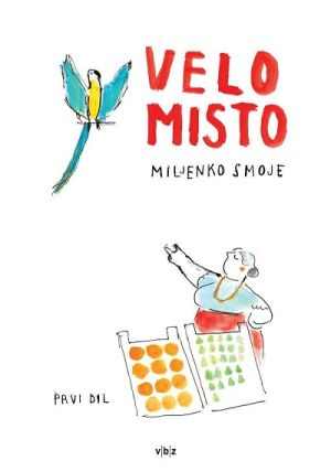 Kronika o Velom mistu : prvi dil