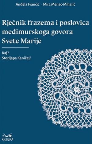 Rječnik frazema i poslovica međimurskoga govora Svete Marije