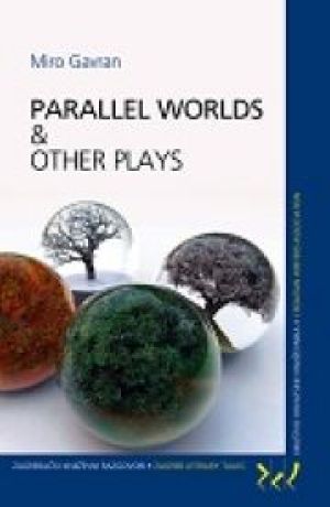 Parallel worlds & other plays
