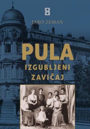 Pula - izgubljeni zavičaj