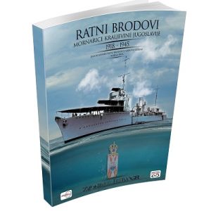 Ratni brodovi mornarice Kraljevine Jugoslavije : 1918. - 1945.
