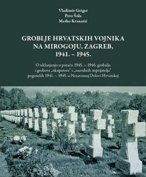 Groblje hrvatskih vojnika na Mirogoju, Zagreb, 1941. - 1945.
