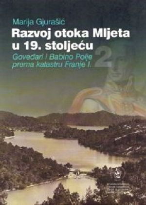 Razvoj otoka Mljeta u 19. stoljeću - vol. 2