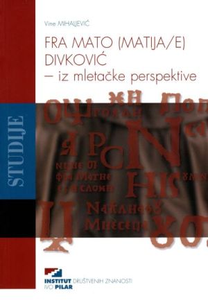 Fra Mato (Matija/e) Divković - iz mletačke perspektive