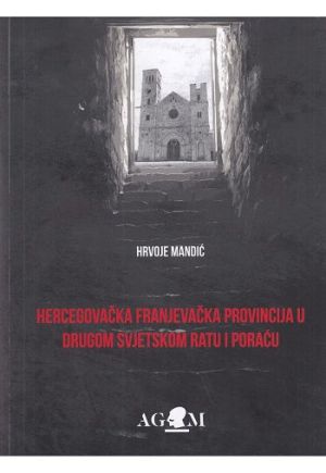 Hercegovačka franjevačka provincija u Drugom svjetskom ratu i poraću