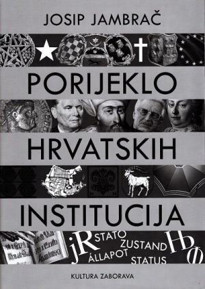 Porijeklo hrvatskih institucija