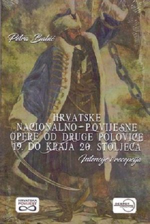 Hrvatske nacionalno - povijesne opere od druge polovice 19. do kraja 20. stoljeća