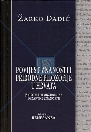 Povijest znanosti i prirodne filozofije u Hrvata: knjiga 2. Renesansa
