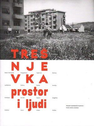 Trešnjevka - prostor i ljudi