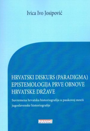 Hrvatski diskurs (paradigma) epistemologija prve obnove hrvatske države