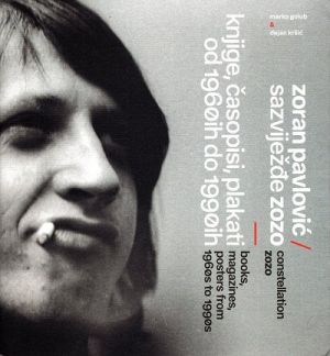 Zoran Pavlović: Sazviježđe zozo = Constellation zozo