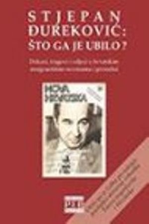 Stjepan Đureković: što ga je ubilo?