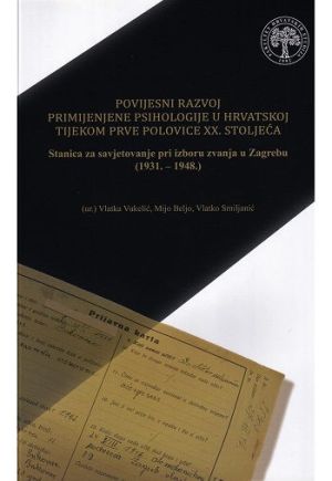 Povijesni razvoj primijenjene psihologije u Hrvatskoj tijekom prve polovice XX. stoljeća