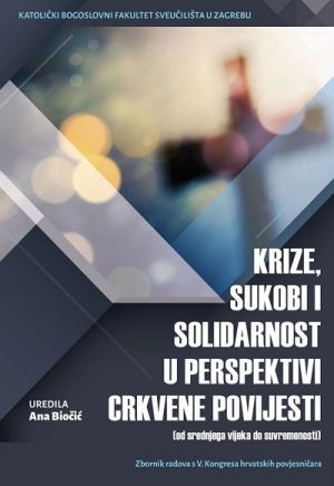 Krize, sukobi i solidarnost u perspektivi crkvene povijesti
