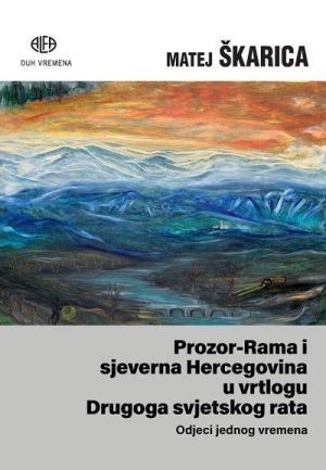 Prozor-Rama i sjeverna Hercegovina u vrtlogu Drugoga svjetskog