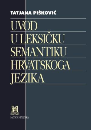 Uvod u leksičku semantiku hrvatskoga jezika